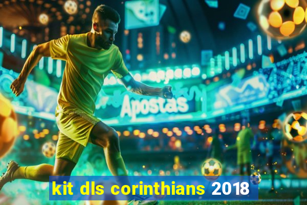 kit dls corinthians 2018